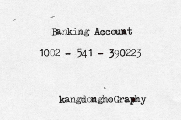Banking Account 1002 - 541 - 390223 kangdonghoGraphy 