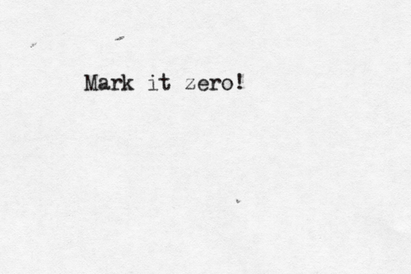 Mark it zero!