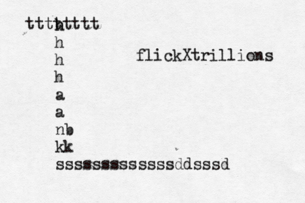 tttttttt h h h h h a a nb kk sssssssssssssddsssd flickXtrillions 