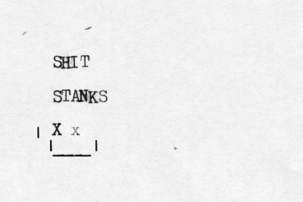 SHIT STANKS X x | |____|