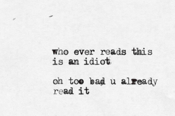 who ever reads this is an idiot oh too bad u already read it 