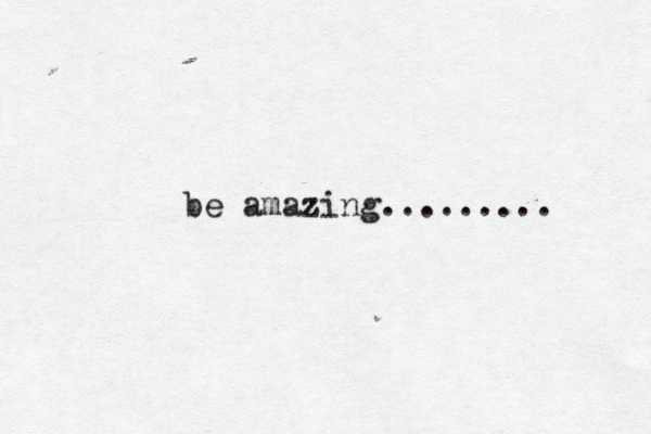 be amazing......... 
