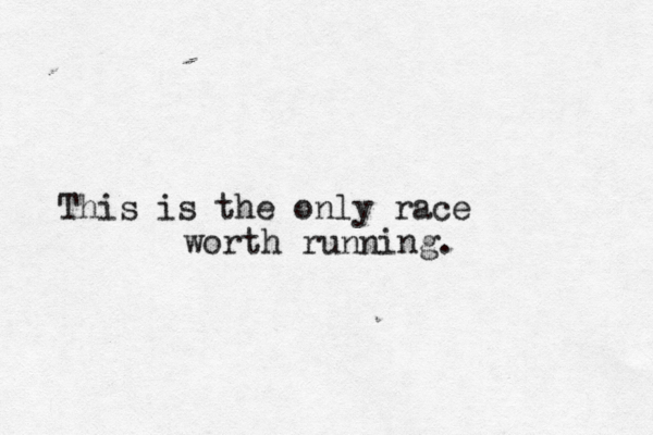 This is the only race worth running. 
