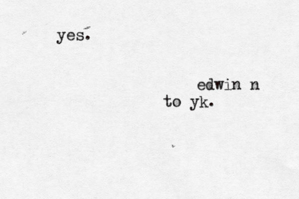 yes. edwin n to yk. 