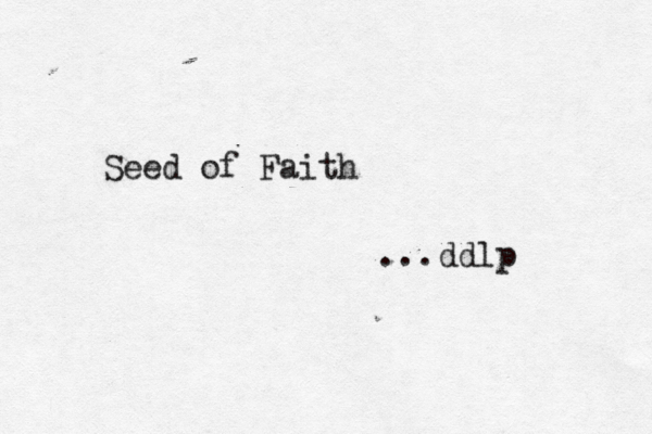 Seed of Faith ...ddlp