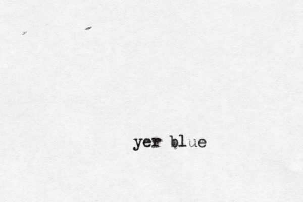 yer blue 