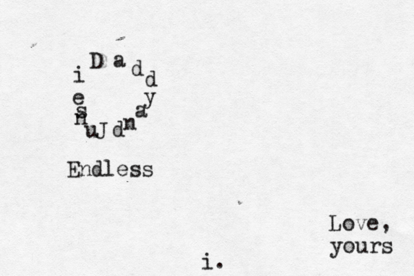 D a d d y a n d J u n e i Endless Love, yours i. s 