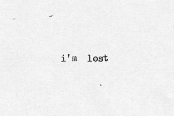 i'm lost 