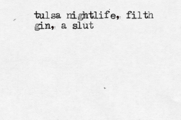 tulsa nightlife, filth gin, a slut 