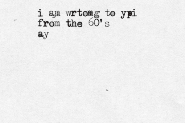 i am wrtomg to ypi from the 60's a