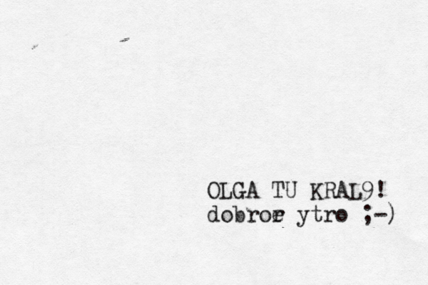 OLGA TU KRAL9! dobror e ytro ;-) 
