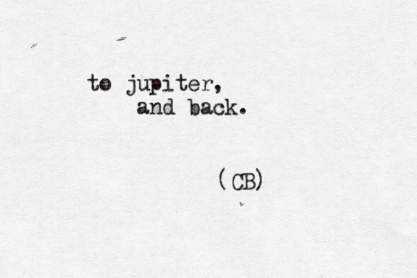to jupiter, and back . (CB)