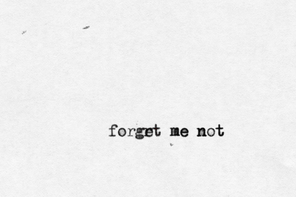 forgrt e me me n not t