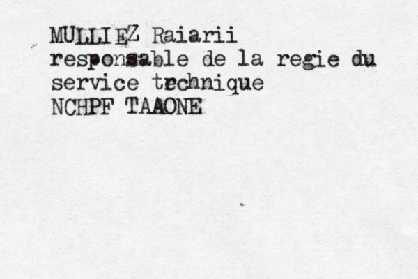 MULLIEZ Z Raiarii responsable de la ré egie du service tr echnique NCHPF TAAONE 