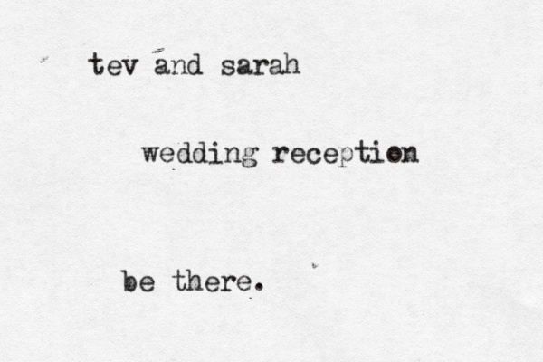 tev and sarah wedding reception be there.