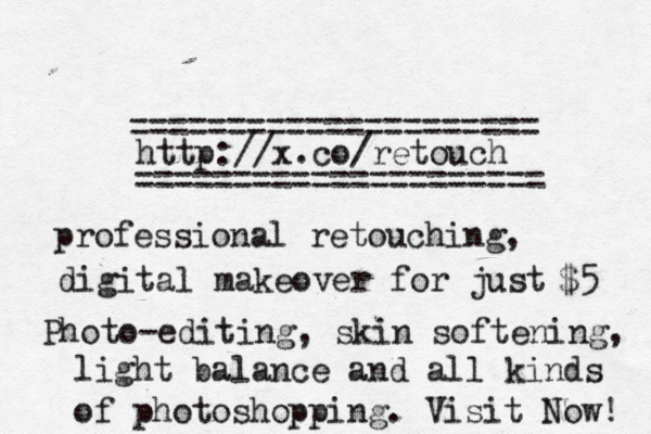 ===================== http://x.co/retouch ===================== professional retouching, digital makeover for just $5 Photo-editing, skin softening, light balance and all kinds of photoshopping. Visit Now! 