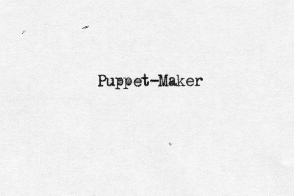 Puppet-Maker 