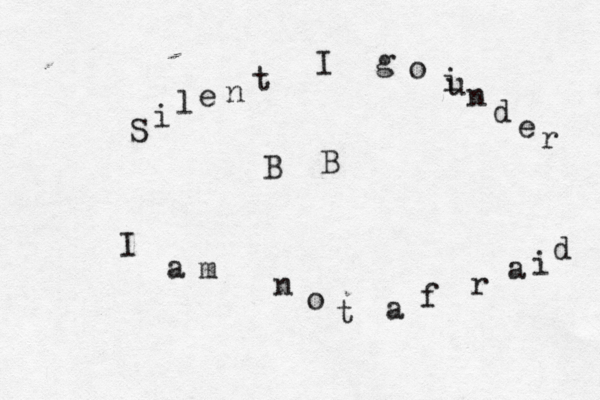 S i l e n t I g o i u n d e r I a m n o t a f r a i d B B