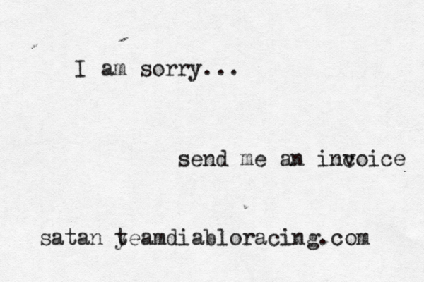 I am sorry... send me an inc voice satan@y teamdiabloracing.com 