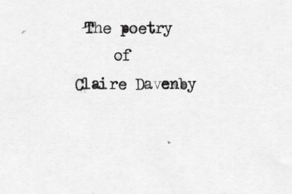 The poetry of Claire Davenby 