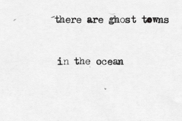 there are ghost towns in the ocean
