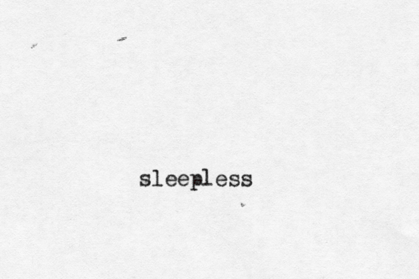 sleepless