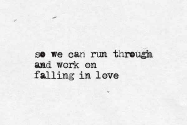 so we can run through and work on falling in love 