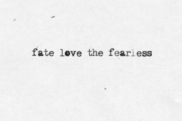 fate love the fearless 