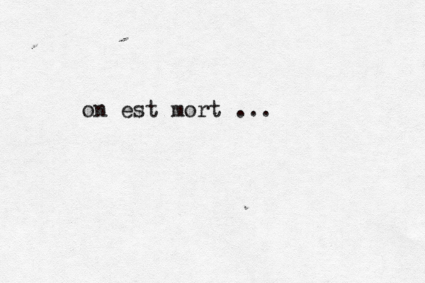 on est mort ...