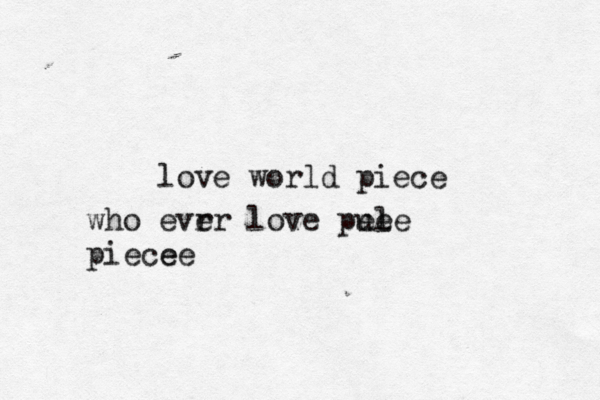 love world piece who evr er love pul eee piecee e