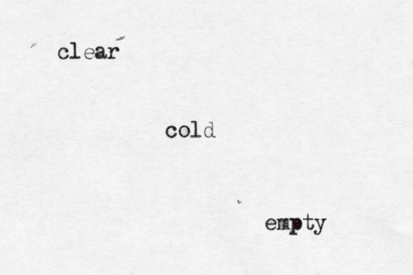 clear cold empty