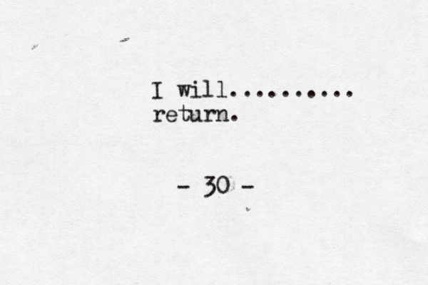 I will.......... return. - 30 -