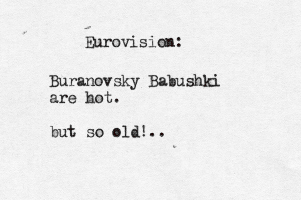 Eurovision: Buranovsky Babushki are hot. but so old!..