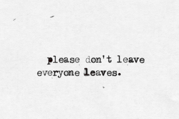 please don't leave everyone leaves. 