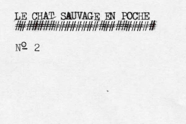 LE CHAT SAUVAGE EN POCHE ######################### N o - 2