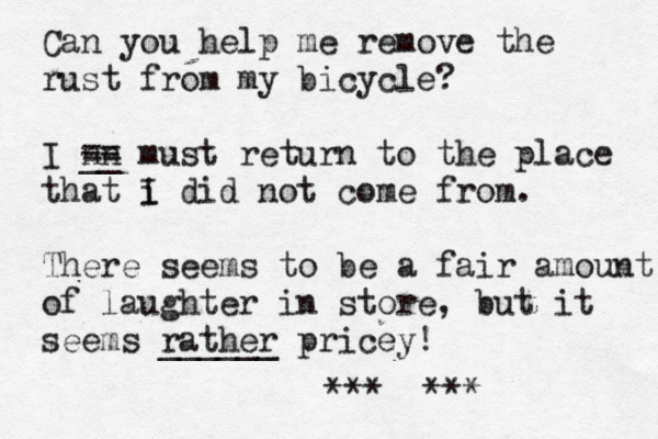 Can you help me remove the rust from my bicycle? I nn -- __ == must return to the place that i I did not come from. There seems to be a fair amount of laughter in store, but it seems rather pricey! ______ • ¥*** ^ ~ *** 