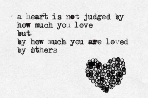 a heart is not judged by how much you love but by how much you are loved by ither o s o o o o o o o oooooooooooo oooooooooo ooooooooooooooooooooooooooooooooooooo ooo o ooooooooo o o o o o oo o o o o o o o o o o o o o o o o o o o 