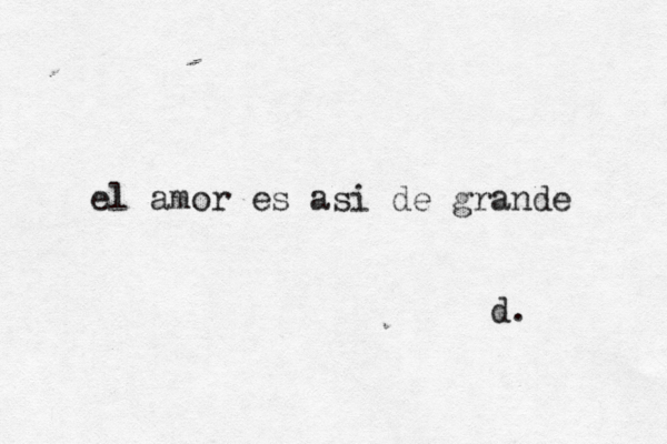 el amor es asi de grande d. 