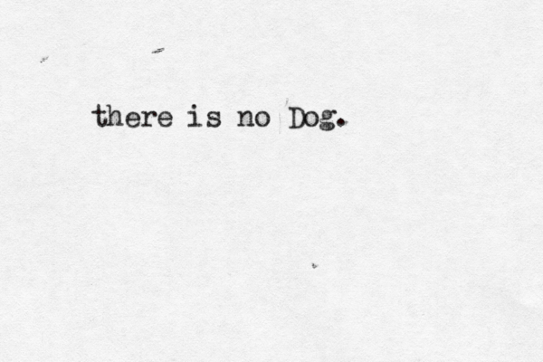 there is no Dog.
