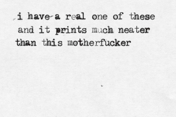 i have a real one of these and it pe rints much neater than this motherfucker 