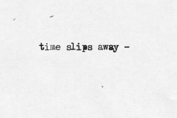 time slips awsy a - 