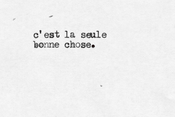 c'est la seule bonne chose. 
