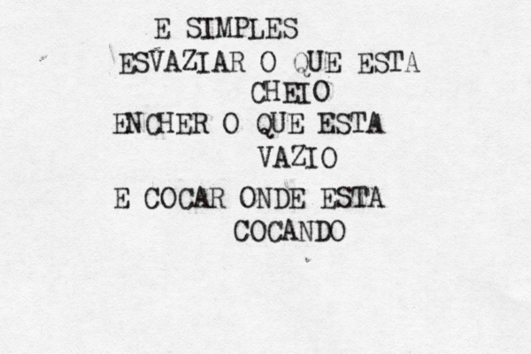 E SIMPLES ESVAZIAR O QUE ESTA CHEIO ENCHER O QUE ESTA VAZIO E COCAR ONDE ESTA COCANDO