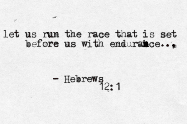 let us run the race that is set before us with endurab n nce.., . <{[- Hebrews 12:1