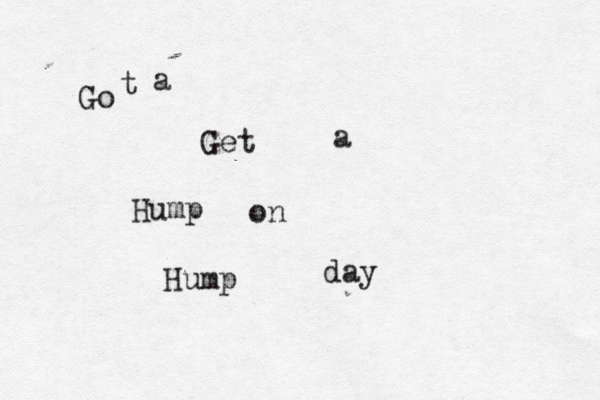 Go t a Get a Hump on Hump day 