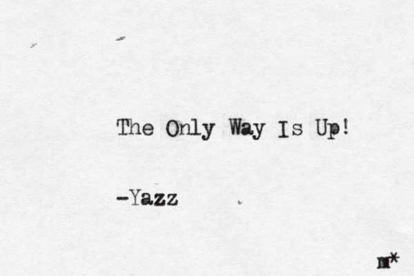 The Only Way Is Up! -Yazz m* 