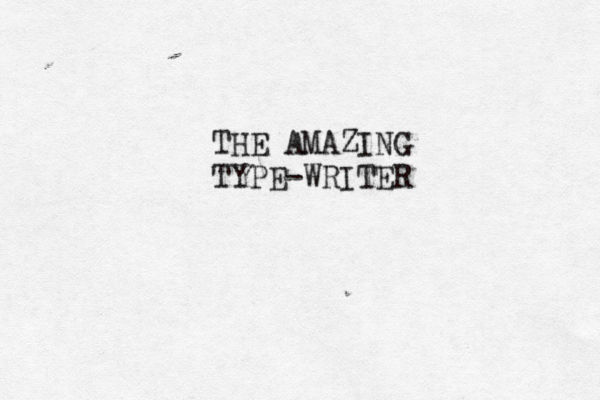 THE AMAZIN TYPE-WRITER G 