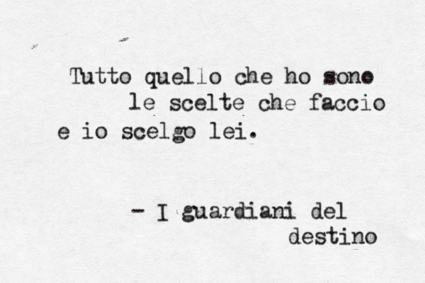 Tutto quello che ho sono le scelte che faccio e io scelgo lei. - I guardiani del destino 
