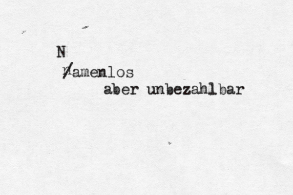 n /amenlos N aber unbezahlbar