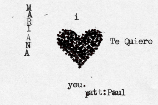 i you. ..............................:::.......................................................................................................................................................................................................................:...::...:....:::::::::::::::::::::::::::...:::::::....::::::::::::::::::::::::::::::::::::::::::::::...................... M A R I A N A Te Quiero att:Paul p 